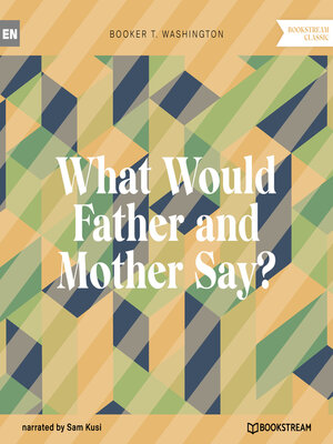 cover image of What Would Father and Mother Say? (Unabridged)